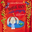 Długie Uszy i małe przygody - Joanna Wachowiak