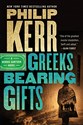 Greeks Bearing Gifts (A Bernie Gunther Novel, Band 13) 