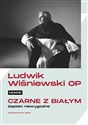 Nowe czarne z białym Zapiski niewygodne - Ludwik Wiśniewski