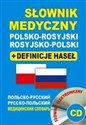 Słownik medyczny polsko-rosyjski rosyjsko-polski + definicje haseł + CD (słownik elektroniczny)