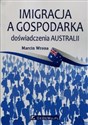 Imigracja a gospodarka doświadczenia Australii - Marcin Wrona