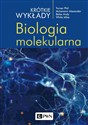 Krótkie wykłady. Biologia molekularna - Alexander McLenann, Andy Bates, Phil Turner, Michael White
