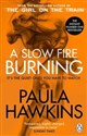 A Slow Fire Burning