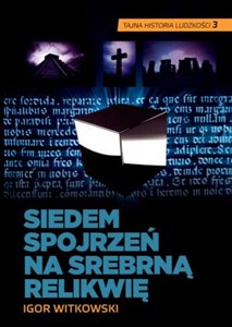 Siedem spojrzeń na srebrną relikwię - Księgarnia UK