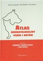 Atlas dermatologiczny psów i kotów Tom 2 Choroby pasożytnicze i grzybicze - Marcin Szczepanik, Piotr Wilkołek, Anna Śmiech