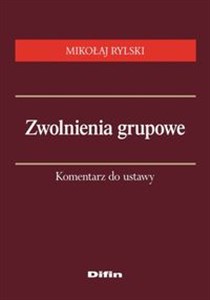 Zwolnienia grupowe Komentarz do ustawy