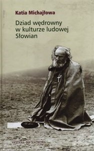 Dziad wędrowny w kulturze ludowej Słowian