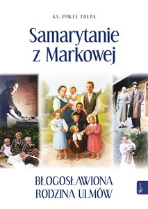 Samarytanie z Markowej, Błogosławiona Rodzina Ulmów - Księgarnia Niemcy (DE)