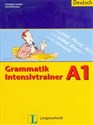 Grammatik Intensivtrainer A1