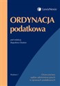 Ordynacja podatkowa Orzecznictwo sądów administracyjnych w sprawach podatkowych - Magdalena Gródecka, Tomasz Grzybowski, Lucyna Kaligowska