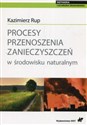 Procesy przenoszenia zanieczyszczeń w środowisku naturalnym - Kazimierz Rup