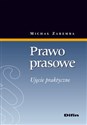 Prawo prasowe Ujęcie praktyczne - Michał Zaremba