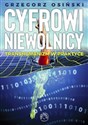 Cyfrowi niewolnicy Transhumanizm w praktyce