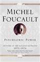 Psychiatric Power  - Michel Foucault