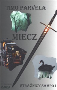 Miecz. Strażnicy Sampo. Część 1