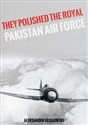 They Polished the Royal Pakistan Air Force - Aleksander Głogowski