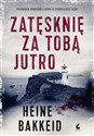 Zatęsknię za tobą jutro - Heine Bakkeid