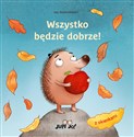 Wszystko będzie dobrze!