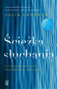 Ścieżka słuchania 6-tygodniowy kurs pogłębiania uważności - Julia Cameron