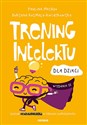 Trening intelektu dla dzieci - Paulina Mechło, Roksana Kosmala-Kwiatkowska