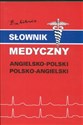 Słownik medyczny angielsko-polski polsko-angielski