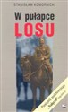 W pułapce losu Pamiętnik podchorążego "Nałęcza" ciąg dalszy - Stanisław Komornicki