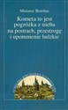 Kometa to jest pogróżka z nieba na postrach, przestrogę i upomnienie ludzkie - Mateusz Bembus