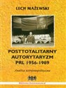 Posttotalitarny autorytaryzm PRL 1956-1989 Analiza ustrojowopolityczna
