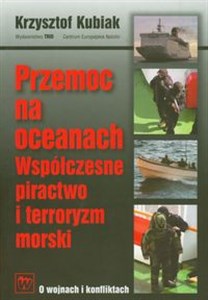 Przemoc na oceanach Współczesne piractwo i terroryzm morski - Księgarnia UK