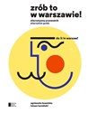 Zrób to w Warszawie! Alternatywny przewodnik