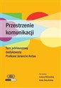 Przestrzenie komunikacji - Justyna Winiarska, Aneta Załazińska