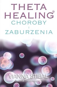 Theta Healing Choroby i Zaburzenia - Księgarnia Niemcy (DE)