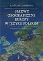 Nazwy geograficzne Europy w języku polskim Dziedzictwo i współczesność