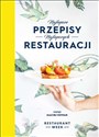 Najlepsze przepisy najlepszych restauracji