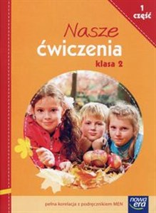 Nasze ćwiczenia 2 Część 1 Ćwiczenia zintegrowane Szkoła podstawowa