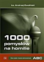 1000 pom. na homilie T.1 Okres zwykły i kazania.. - ks. Andrzej Zwoliński