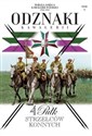 Wielka Księga Kawalerii Polskiej 1918-1939 Odznaki Kawalerii Tom 9 4. Pułk Strzelców konnych - Opracowanie Zbiorowe