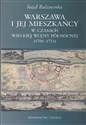 Warszawa i jej mieszkańcy w czasach wielkiej wojny północnej (1700-1721) - Rafał Radziwonka