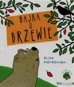 Bajka o drzewie - Eliza Piotrowska