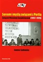 Sercem i myślą związani z Partią Związek Młodzieży Socjalistycznej 1957-1976 - Joanna Sadowska
