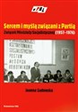 Sercem i myślą związani z Partią Związek Młodzieży Socjalistycznej 1957-1976