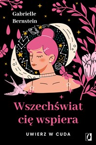 Wszechświat cię wspiera Uwierz w cuda - Księgarnia Niemcy (DE)