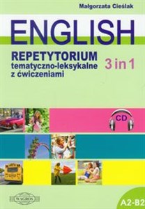 English 3 in 1 Repetytorium tematyczno-leksykalne z ćwiczeniami A2-B2
