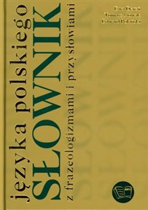 Słownik języka polskiego z frazeologizmami i przysłowiami - Księgarnia UK