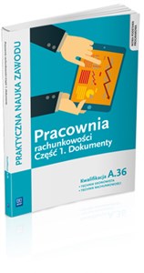 Pracownia rachunkowości Część 1 Dokumenty Kwalifikacja A.36