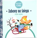 Zabawy na śniegu Przygody Fenka Pory roku - Magdalena Sroka, Ewa Zontek