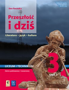 Przeszłość i dziś 3 Podręcznik Część 1 Zakres podstawowy i rozszerzony Szkoła ponadpodstawowa