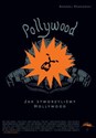 Pollywood Jak stworzyliśmy Hollywood  - Andrzej Krakowski