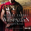 CD MP3 Trybun rzymu wespazjan Tom 1  - Robert Fabbri