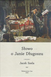 Słowo o Janie Długoszu